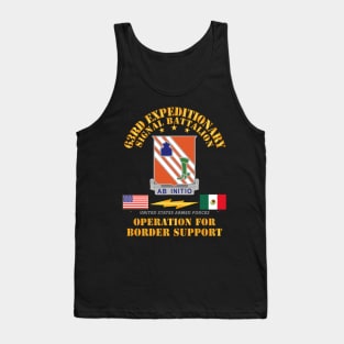 Faithful Patriot -  63rd Expeditionary Signal Bn - Border Support Tank Top